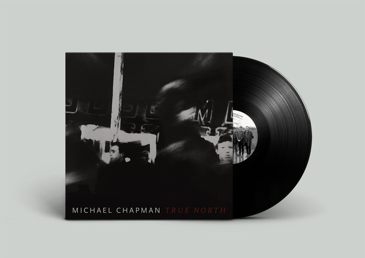 Michael Chapman - True North (Black Vinyl) Vinyl > LP Paradise Of Bachelors NEW NEW