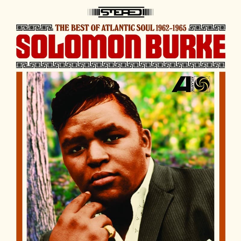 Solomon Burke - The Best Of Atlantic Soul 1962-1965 (Indie Exclusive Black Vinyl Numbered Edition) Vinyl > LP Run Out Groove NEW NEW