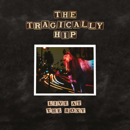 The Tragically Hip - Live At The Roxy (Vinyl) Vinyl > LP Universal Music Canada