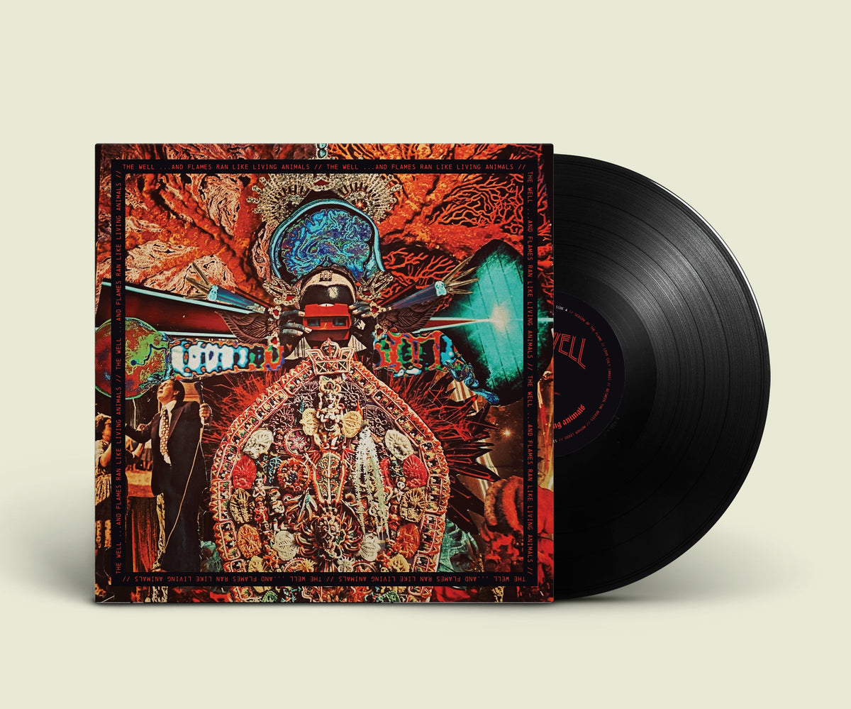 The Well - ...And Flames Ran Like Living Animals (Black Vinyl)