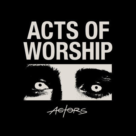 ACTORS - Acts of Worship front cover