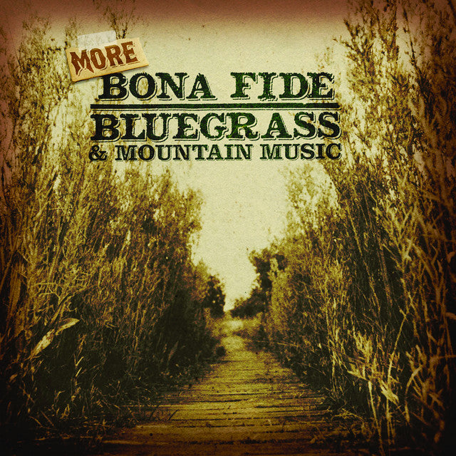 Various - More Bona Fide Bluegrass & Mountain Music (2002) CD BMG Heritage VG+ VG+