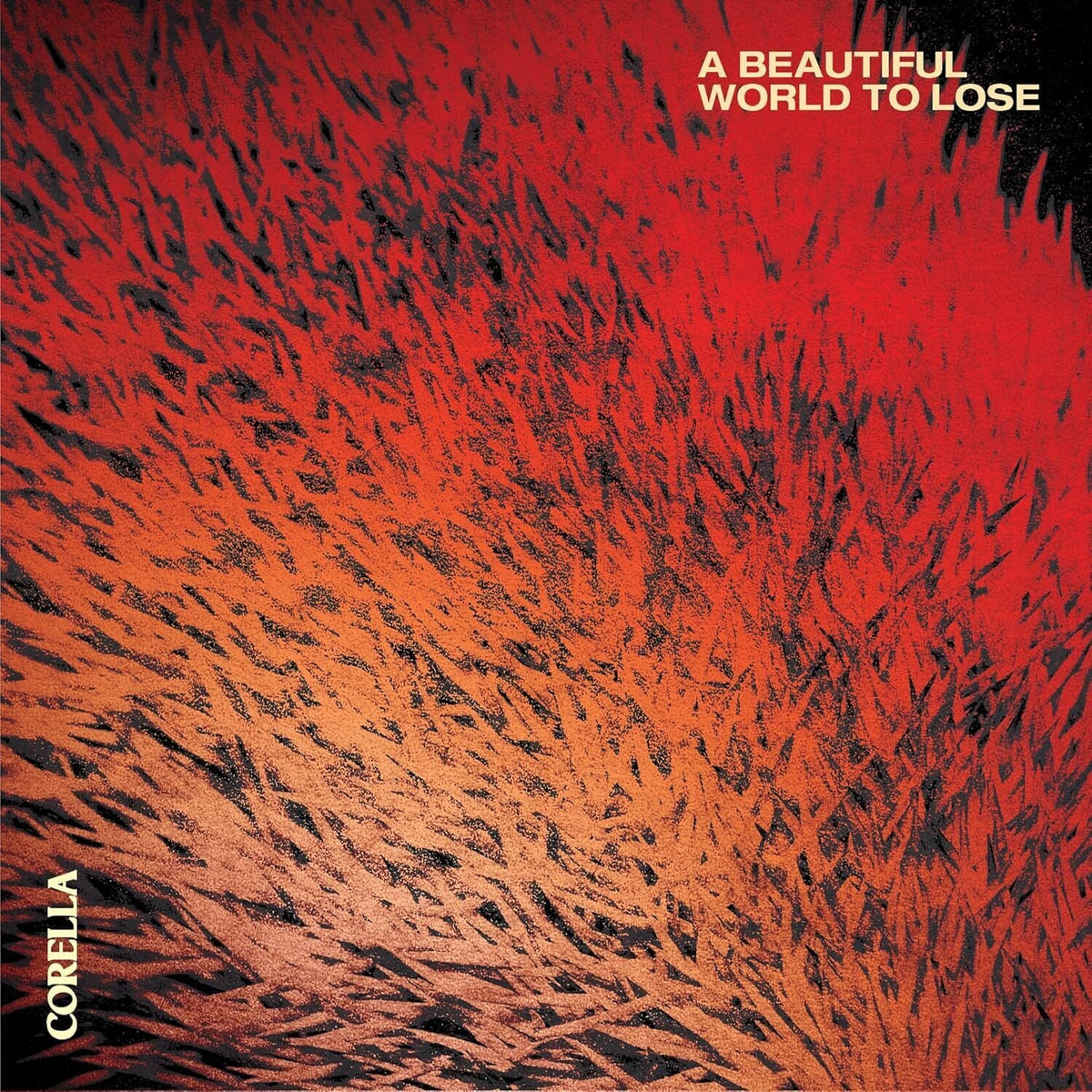 Corella - A Beautiful World To Lose (Indie Exclusive White & Black Marble Vinyl)